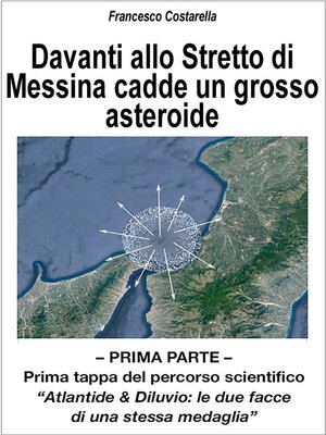 cover image of Davanti allo Stretto di Messina cadde un grosso asteroide